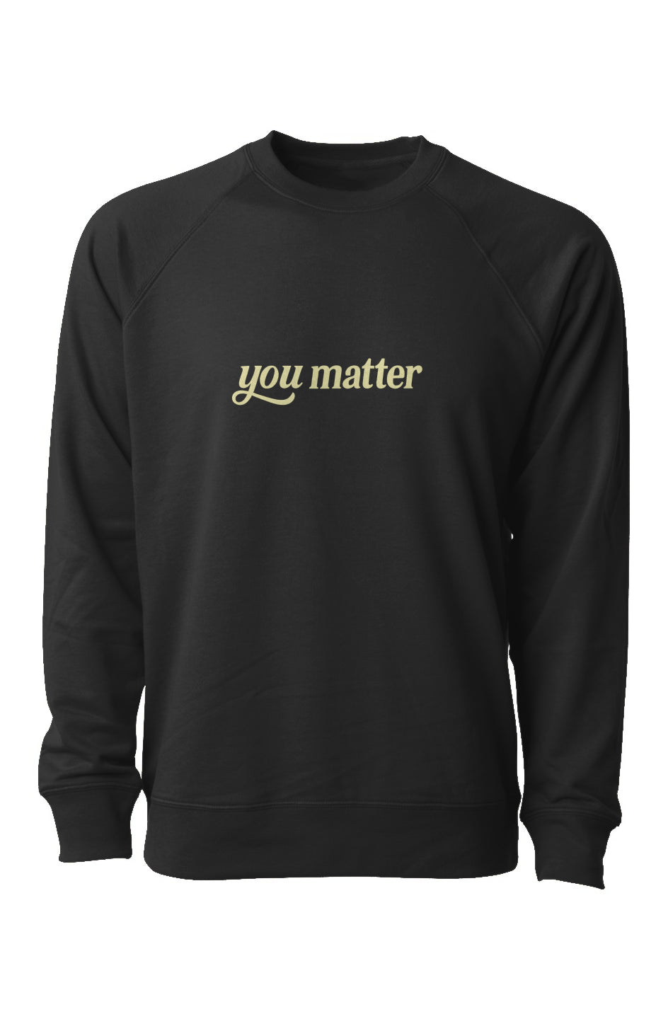 You Matter Crewneck Sweatshirt