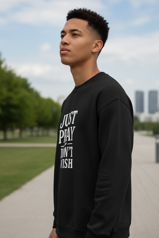 Don't Wish, Just Pray Crewneck - Side View