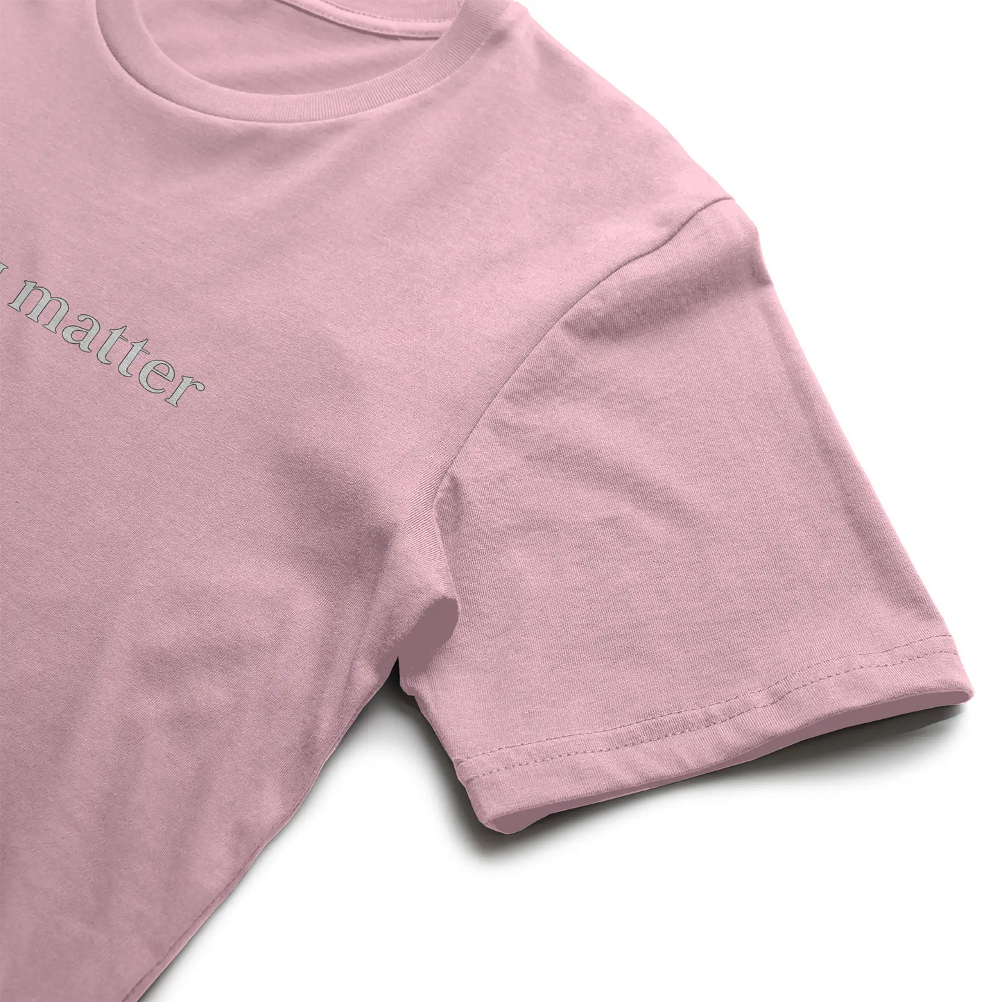 You Matter Light Cotton T-Shirt
