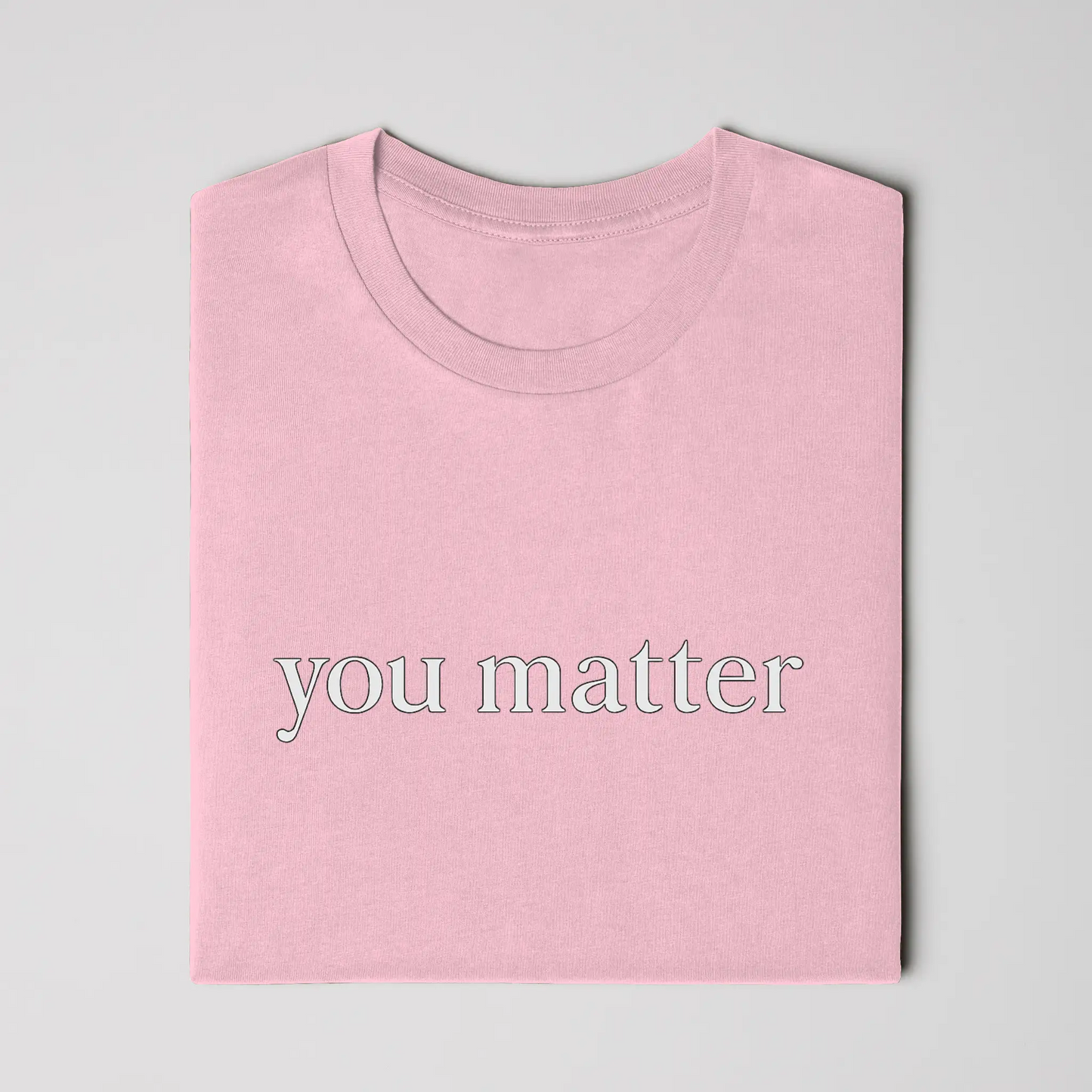You Matter Light Cotton T-Shirt